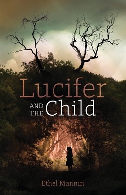 Lucifer and the Child - Mannin, Ethel, and Rabinowitz, Rosanne (Introduction by)