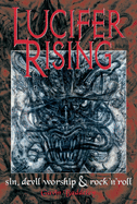 Lucifer Rising: Sin, Devil Worship, and Rock'n'roll