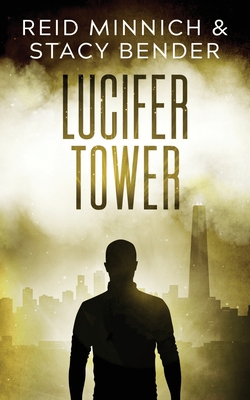Lucifer Tower - Bender, Stacy, and Minnich, Reid