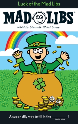 Luck of the Mad Libs: World's Greatest Word Game - Stern, Leonard, and Price, Roger