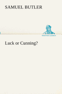 Luck or Cunning?