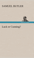 Luck or Cunning?