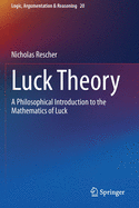 Luck Theory: A Philosophical Introduction to the Mathematics of Luck