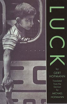 Luck - Hofmann, Gert, and Hofmann, Michael (Translated by)