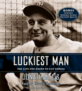 Luckiest Man: The Life and Death of Lou Gehrig - To Be Announced (Read by), and Herrmann, Edward (Read by)