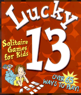 Lucky 13: Solitaire Games for - Street, Michael, and Chronicle Books