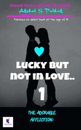 Lucky but not in love