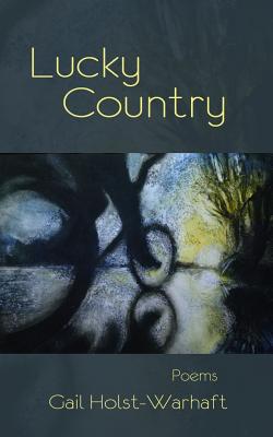 Lucky Country - Holst-Warhaft, Gail