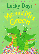 Lucky Days with Mr. and Mrs. Green