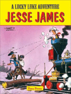 Lucky Luke - Jesse James - Goscinny, Rene, and Tarbary, Jean, and Morris