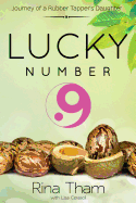 Lucky Number 9: Journey of a Rubber Tapper's Daughter