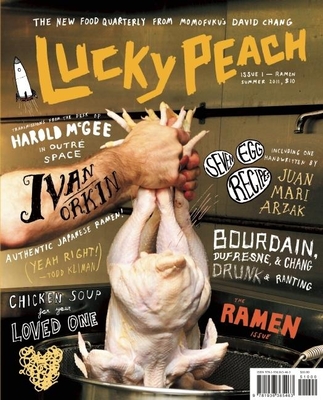 Lucky Peach, Issue 1: Ramen - Ying, Chris (Editor), and Chang, David, MD (Editor)
