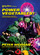 Lucky Peach Presents Power Vegetables!: Turbocharged Recipes for Vegetables with Guts: A Cookbook