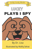 Lucky Plays I Spy: Lucky Lucky Books