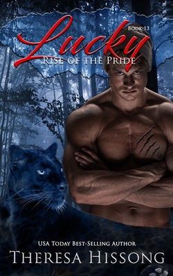 Lucky (Rise of the Pride, Book 13) - Ryan, Heidi (Editor), and Hissong, Theresa