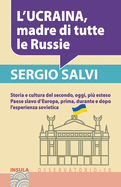 L'Ucraina, Madre Di Tutte Le Russie