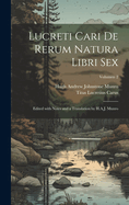 Lucreti Cari de Rerum Natura Libri Sex; Edited with Notes and a Translation by H.A.J. Munro; Volumen 2