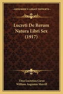 Lucreti De Rerum Natura Libri Sex (1917)