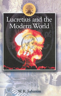 Lucretius in the Modern World - Johnson, W R