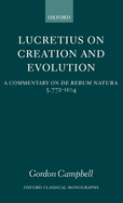 Lucretius on Creation and Evolution: A Commentary on de Rerum Natura, Book Five, Lines 772-1104