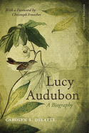 Lucy Audubon: A Biography (Updated)