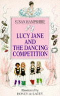 Lucy Jane and the Dancing Competition - Hampshire, Susan