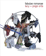 Lucy + Jorge Orta: Fabulae Romanae