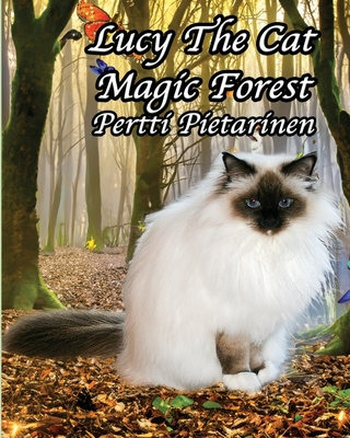 Lucy The Cat Magic Forest - Pietarinen, Pertti