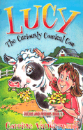 Lucy, the Curiously Comical Cow