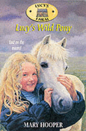 Lucy's Farm 5: Lucy's Wild Pony - Hooper, Mary