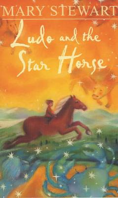 Ludo and the Star Horse - Stewart, Mary