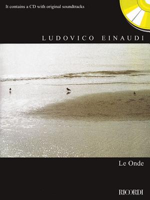 Ludovico Einaudi - Le Onde: With a CD of Original Album Tracks - Einaudi, Ludovico (Composer)