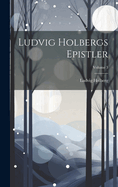 Ludvig Holbergs Epistler; Volume 3