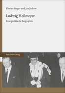 Ludwig Heilmeyer: Eine Politische Biographie