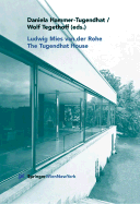 Ludwig Mies Van Der Rohe: the Tugendhat House