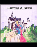 Ludwig & Sissi