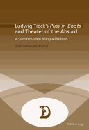Ludwig Tieck's "Puss-in-Boots" and Theater of the Absurd: A Commentated Bilingual Edition
