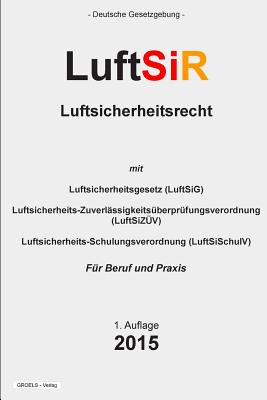 Luftsicherheitsrecht: Luftsir - Verlag, Groelsv