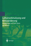 Luftverschmutzung Und Klimanderung: Auswirkungen Auf Flora, Fauna Und Mensch
