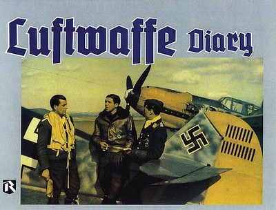 Luftwaffe Diary: Vol.1 - Feist, Uwe, and McGuirl, Thomas