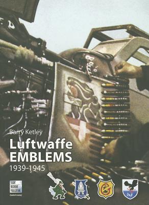 Luftwaffe Emblems 1939-1945 - Ketley, Barry