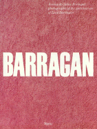 Luis Barragan: The Architecture of Light, Color and Form