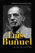 Luis Buuel: A Life in Letters