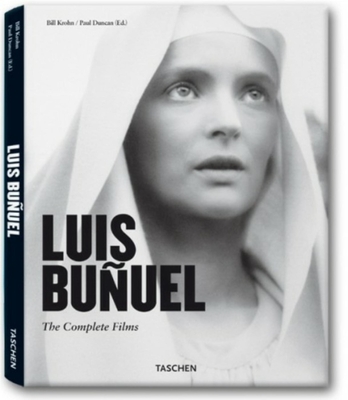 Luis Bunuel: Chimera 1900-1983 - Duncan, Paul (Editor), and Krohn, Bill, Professor (Editor)