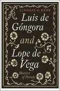 Luis de Gngora and Lope de Vega: Masters of Parody