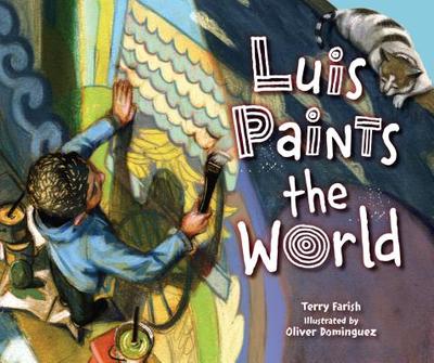 Luis Paints the World - Farish, Terry