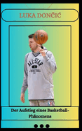 LUKA DON I  Der Aufstieg eines Basketball-Ph?nomens
