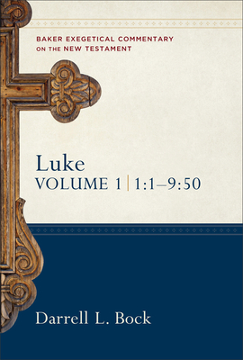 Luke: 1:1-9:50 - Bock, Darrell L