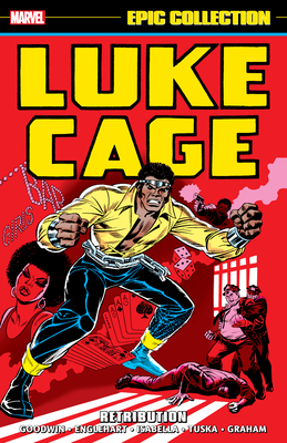 Luke Cage Epic Collection: Retribution - Goodwin, Archie