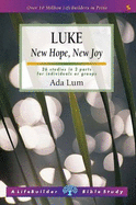 Luke: New Hope, New Joy - Lum, Ade